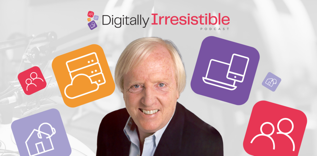 Chip Bell smiling in front of a grey background that says “Digitally Irresistible” 