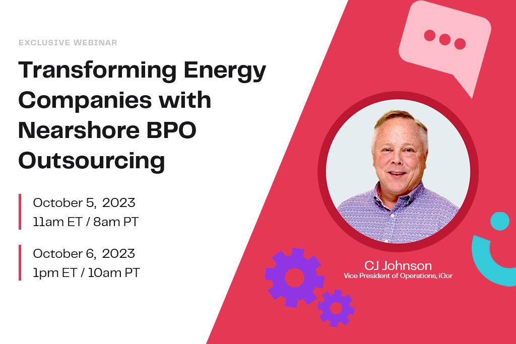 Exclusive Webinar: Transforming Energy Companies with Nearshore BPO Outsourcing
